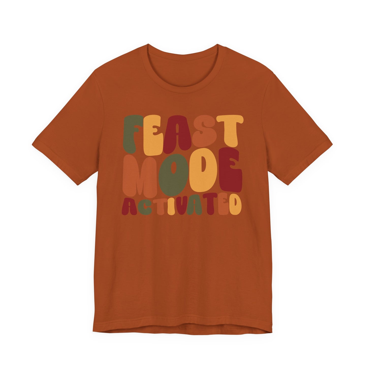 "Feast Mode Activated" Thanksgiving Tee – The Holiday Classic You’ll Love