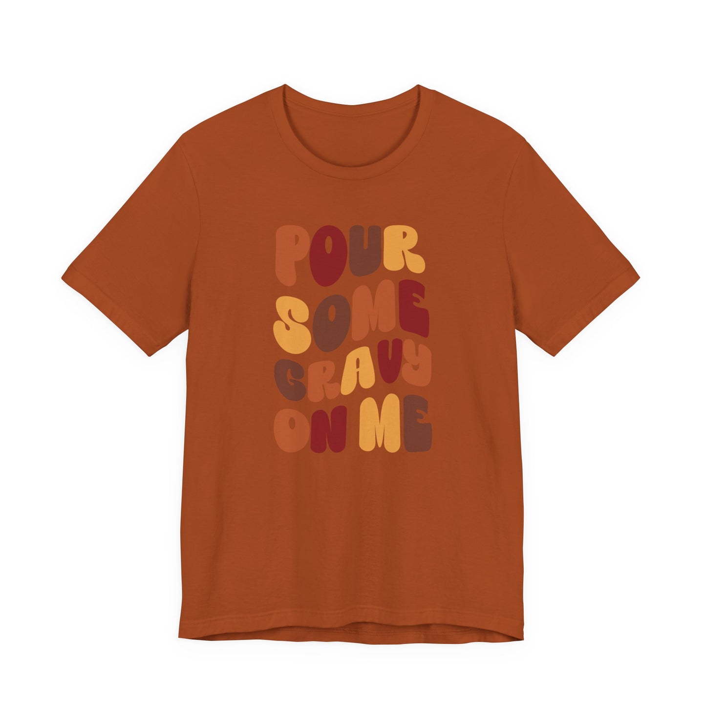 “Pour Some Gravy On Me” Thanksgiving Tee – The Holiday Classic You’ll Love