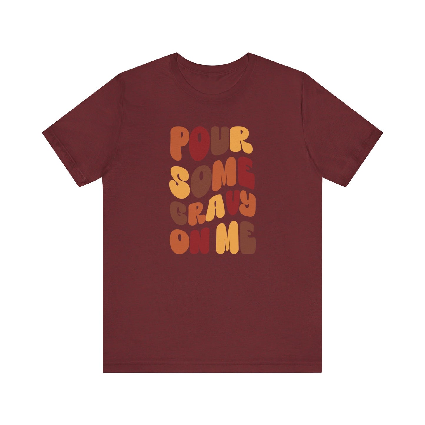 “Pour Some Gravy On Me” Thanksgiving Tee – The Holiday Classic You’ll Love