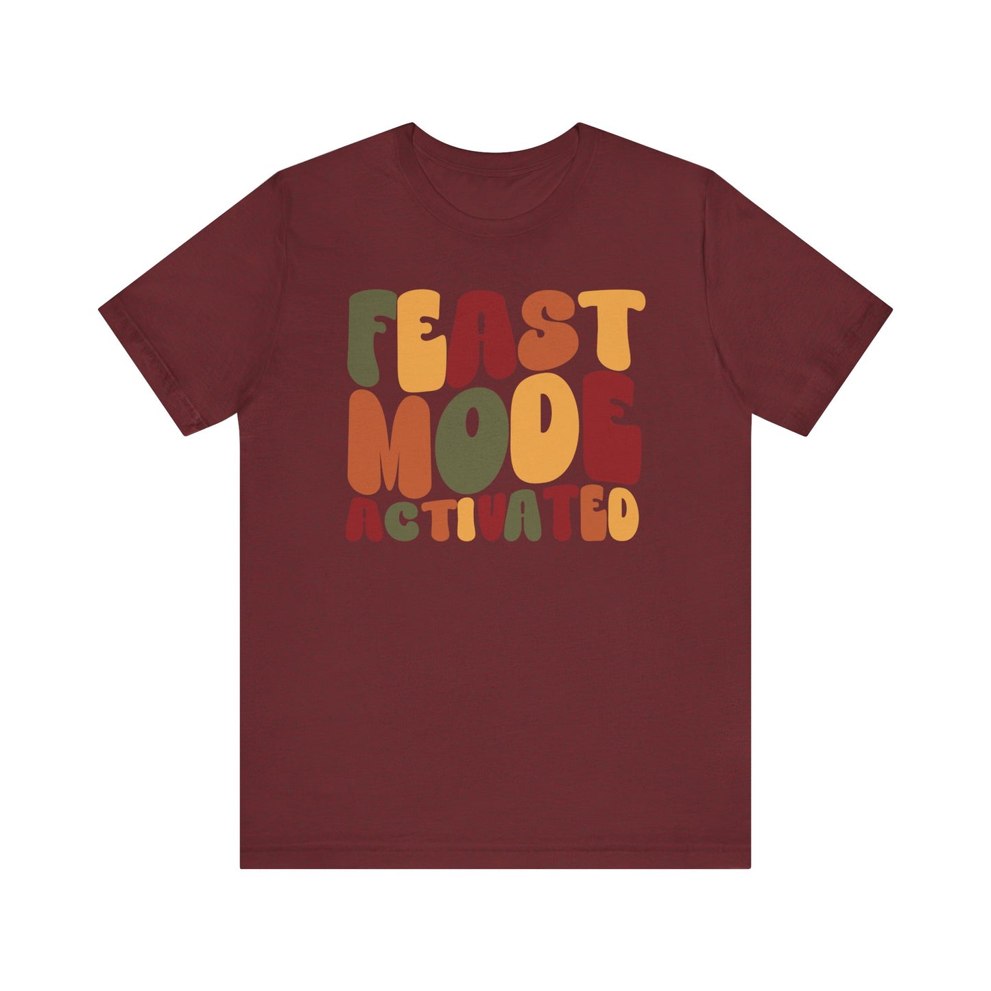 "Feast Mode Activated" Thanksgiving Tee – The Holiday Classic You’ll Love