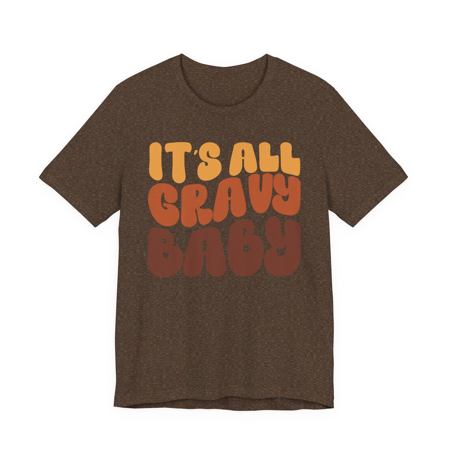 "It's all Gravy Baby" Thanksgiving Tee – The Holiday Classic You’ll Love