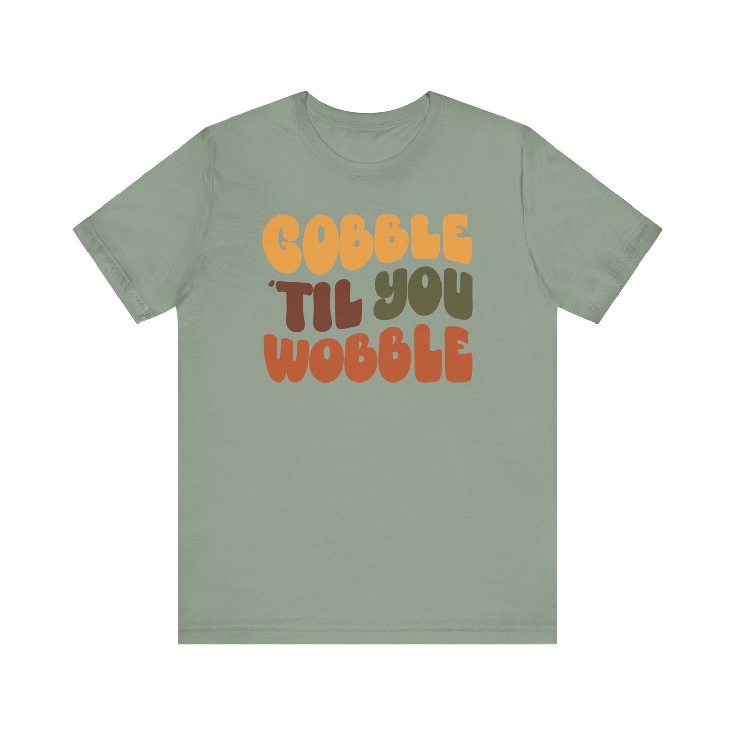 “Gobble 'til you Wobble” Thanksgiving Tee – The Holiday Classic You’ll Love