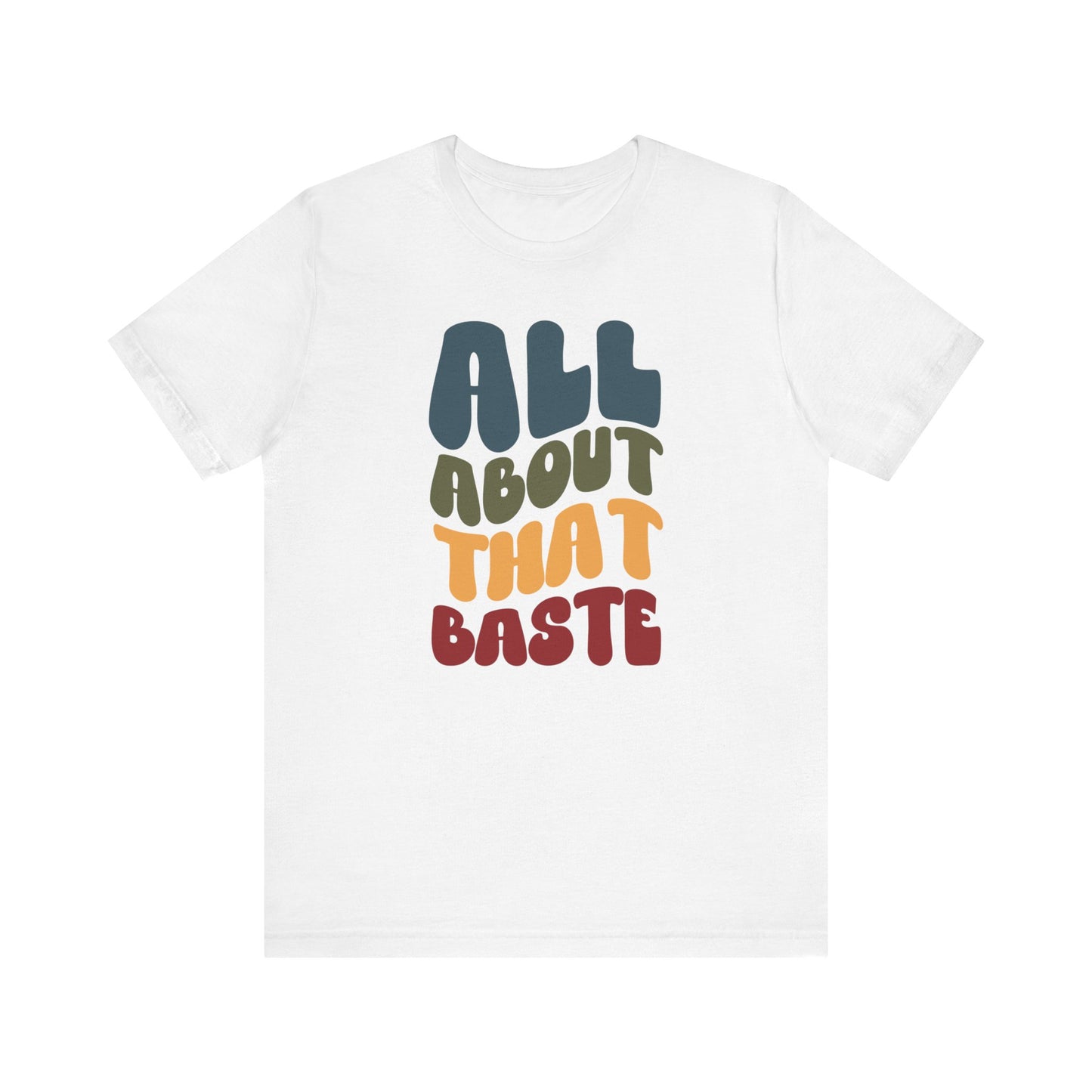 "All about that Baste" Thanksgiving Tee – The Holiday Classic You’ll Love
