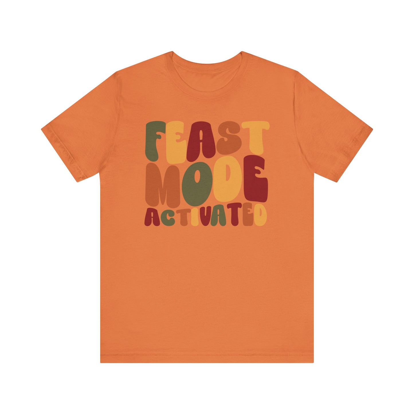 "Feast Mode Activated" Thanksgiving Tee – The Holiday Classic You’ll Love