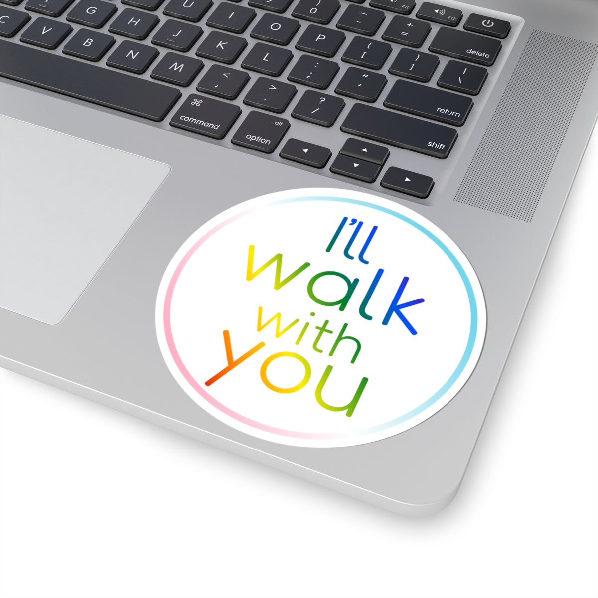 Colorful Inspirational Circular Stickers, LGBTQ+ Pride Sticker, Motivational Laptop Decal, Walk With You Sticker, Affirmation Decoration