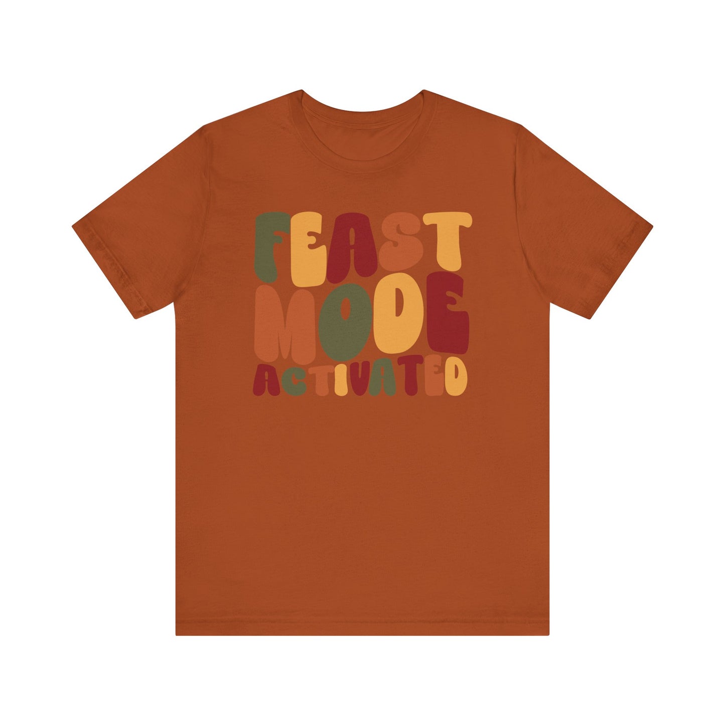 "Feast Mode Activated" Thanksgiving Tee – The Holiday Classic You’ll Love