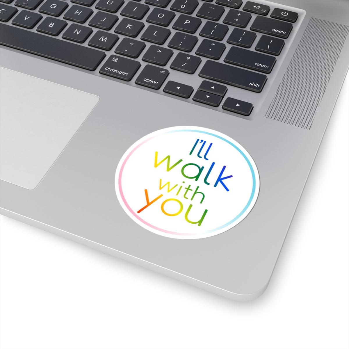 Colorful Inspirational Circular Stickers, LGBTQ+ Pride Sticker, Motivational Laptop Decal, Walk With You Sticker, Affirmation Decoration