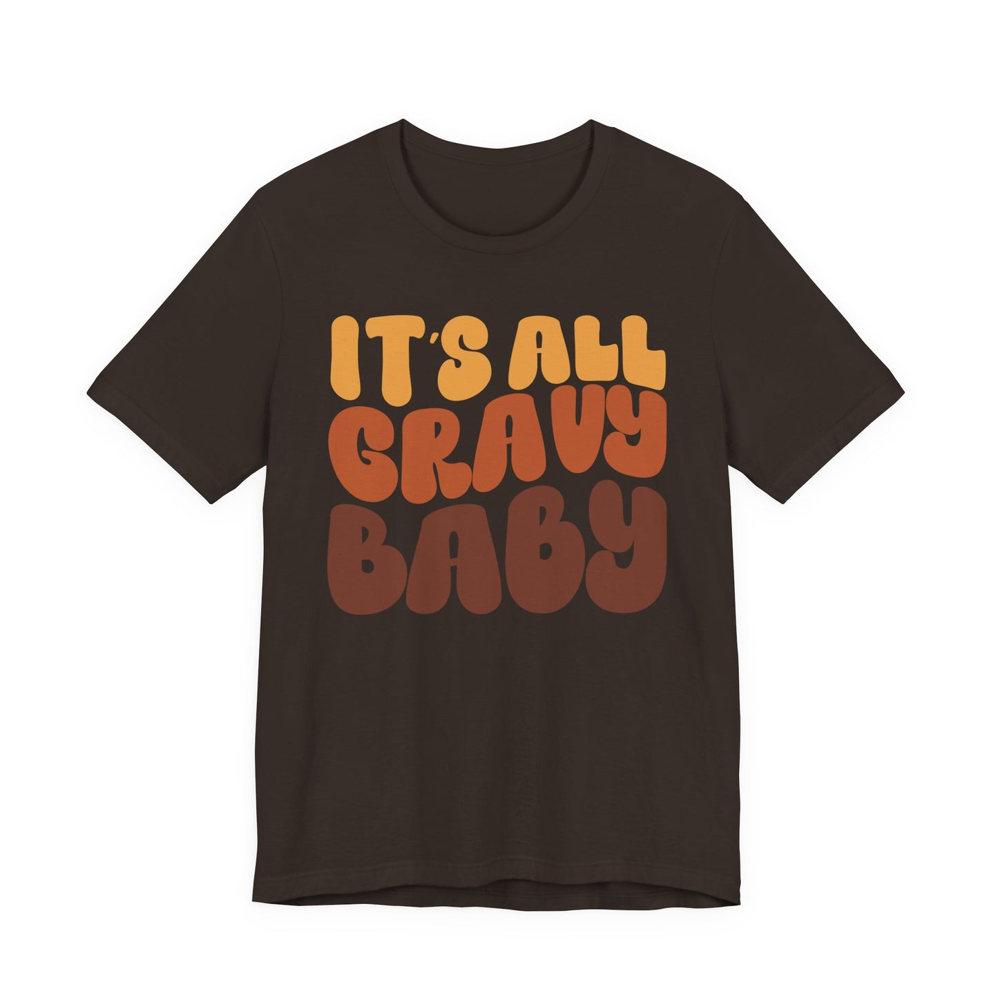 "It's all Gravy Baby" Thanksgiving Tee – The Holiday Classic You’ll Love
