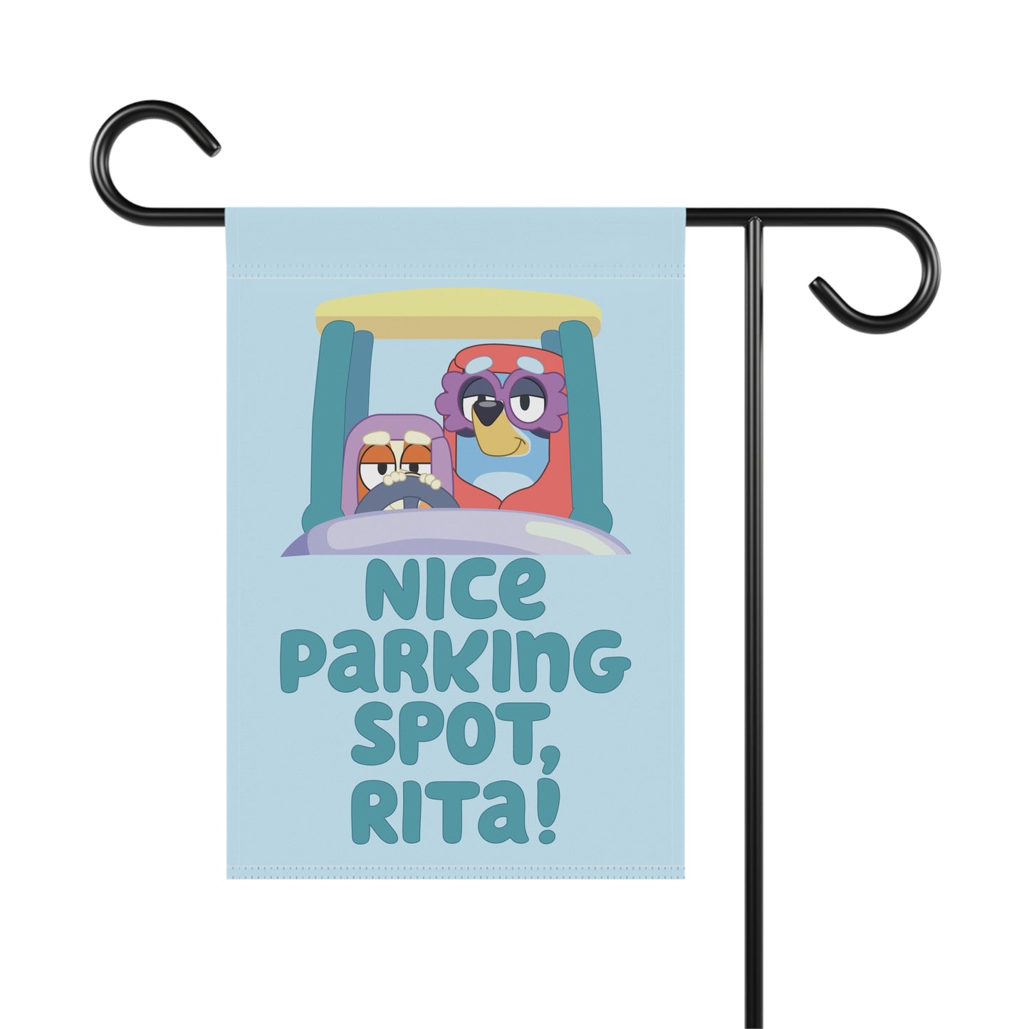 “Nice Parking Spot, Rita!” Garden Flag – Bluey Grannies Design