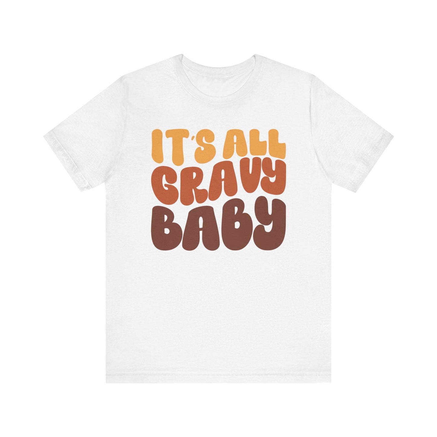 "It's all Gravy Baby" Thanksgiving Tee – The Holiday Classic You’ll Love