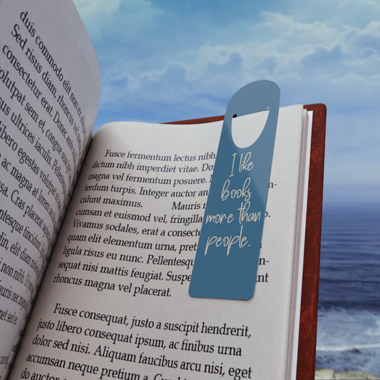 “I like books more than people.” Funny Literary Bookmark – Gift for Book Lovers