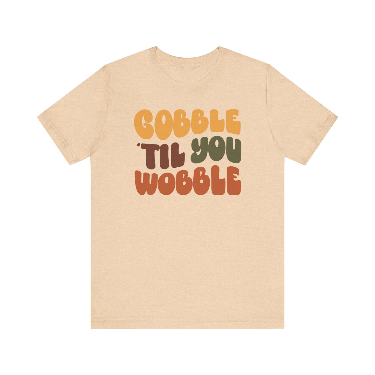 “Gobble 'til you Wobble” Thanksgiving Tee – The Holiday Classic You’ll Love