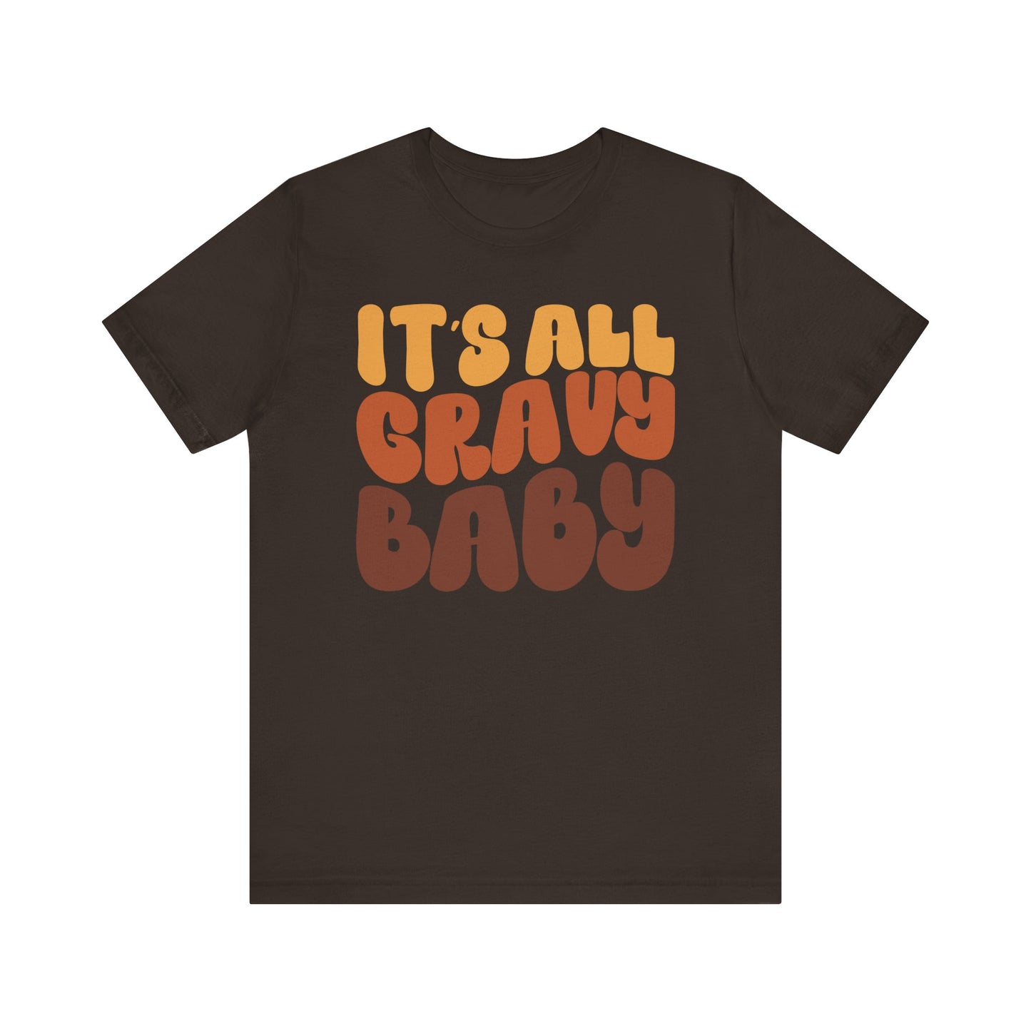 "It's all Gravy Baby" Thanksgiving Tee – The Holiday Classic You’ll Love