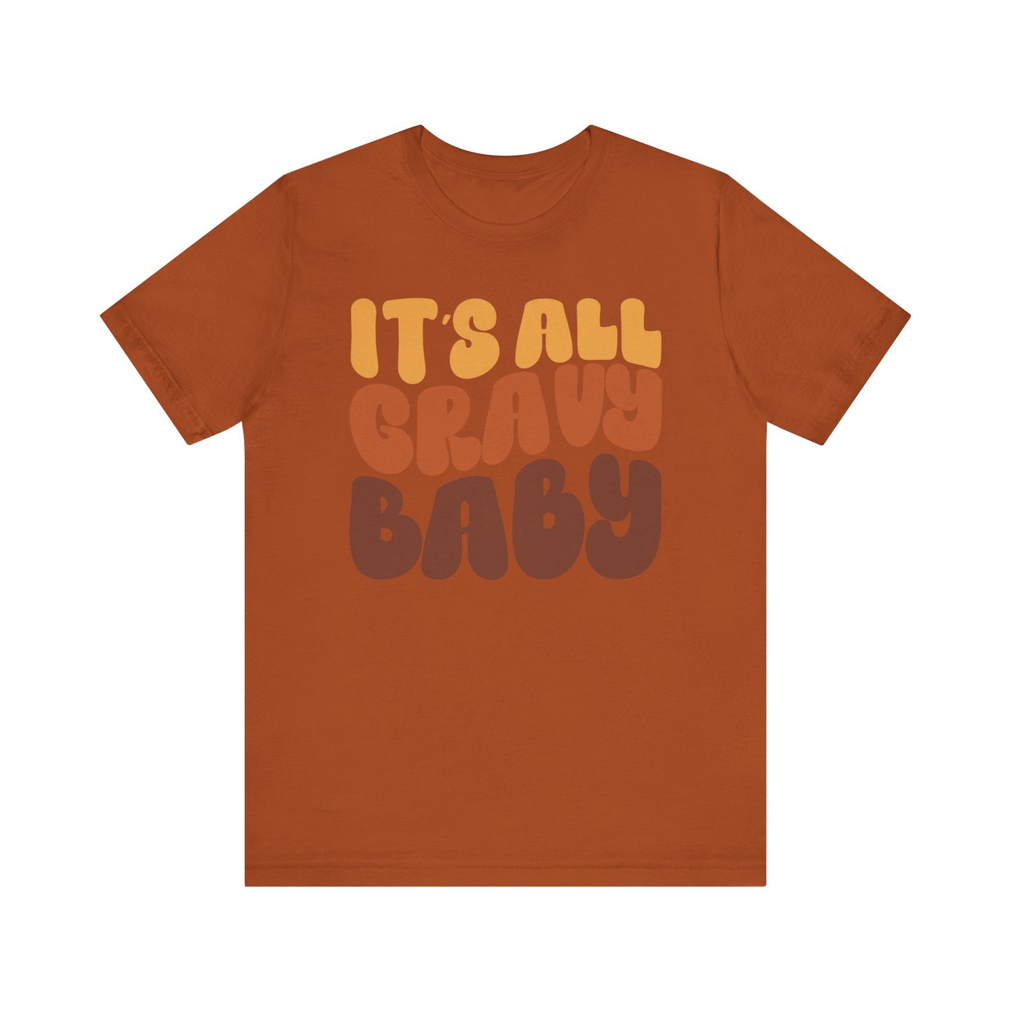 "It's all Gravy Baby" Thanksgiving Tee – The Holiday Classic You’ll Love