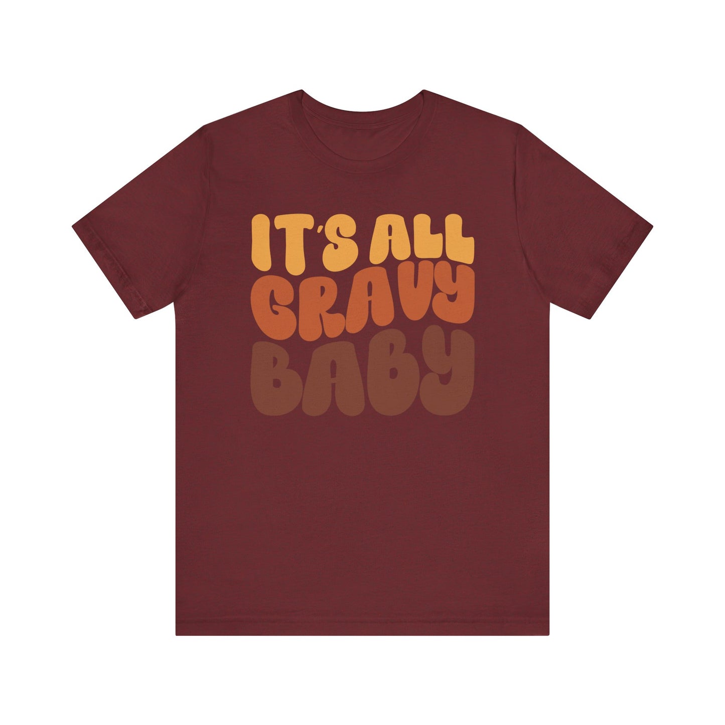 "It's all Gravy Baby" Thanksgiving Tee – The Holiday Classic You’ll Love