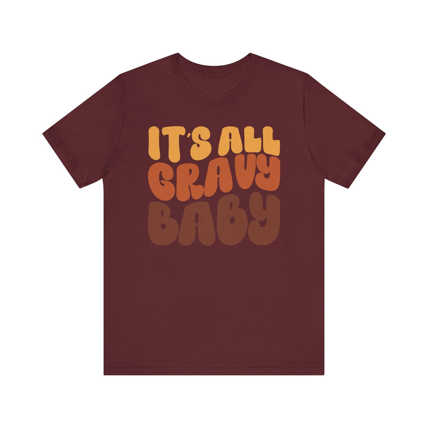 "It's all Gravy Baby" Thanksgiving Tee – The Holiday Classic You’ll Love
