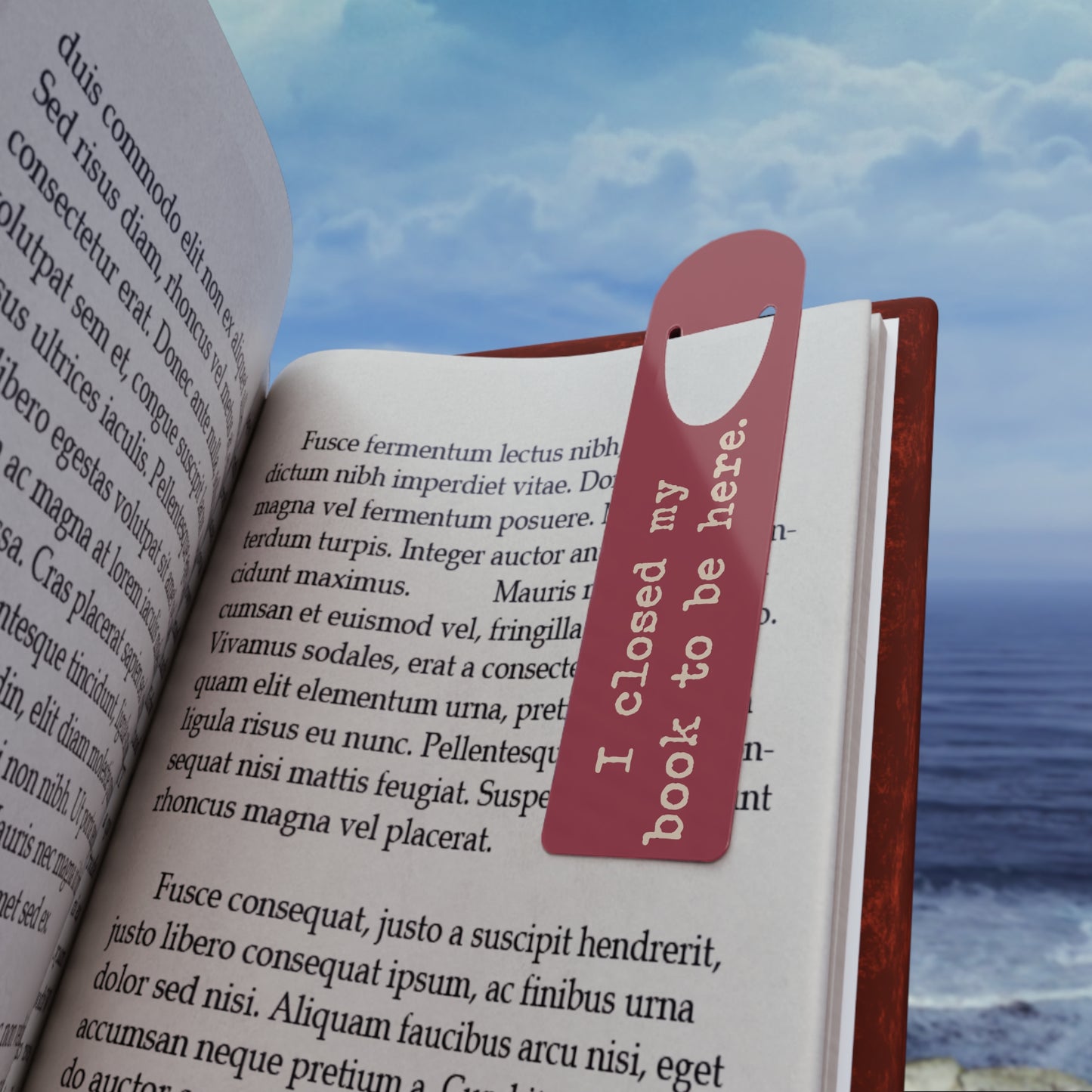 “I Closed My Book to Be Here” Funny Bookmark – Novelty Gift for Book Lovers